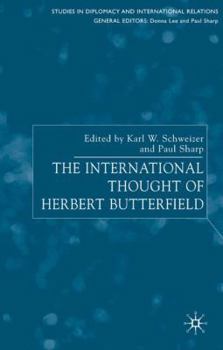 Hardcover The International Thought of Herbert Butterfield Book