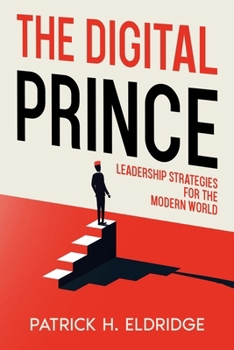 Paperback The Digital Prince: Leadership Strategies for the Modern World Book