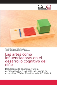 Paperback Las artes como influenciadoras en el desarrollo cognitivo del niño [Spanish] Book