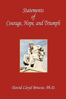 Paperback Statements of Courage, Hope, and Triumph Book