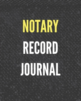 Notary Record Journal: An Official Journal for Notary Public to Log Notarial Record Acts