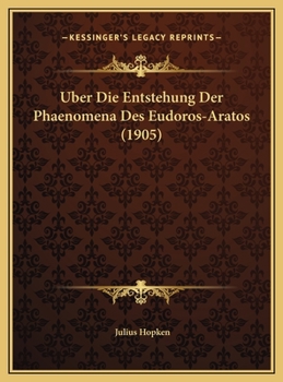 Hardcover Uber Die Entstehung Der Phaenomena Des Eudoros-Aratos (1905) [German] Book
