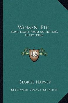 Paperback Women, Etc.: Some Leaves From An Editor's Diary (1908) Book