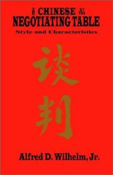Paperback The Chinese at the Negotiating Table Style and Characteristics Book