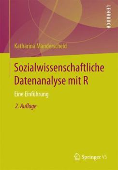 Paperback Sozialwissenschaftliche Datenanalyse Mit R: Eine Einführung [German] Book