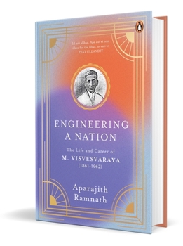 Hardcover Engineering a Nation: The Life and Career of M. Visvesvaraya Book