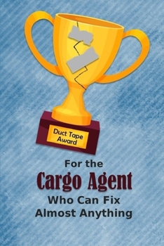 For the Cargo Agent Who Can Fix Almost Anything | Duct Tape Award: Employee Appreciation Journal and Gift Idea