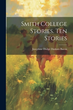 Paperback Smith College Stories. Ten Stories Book