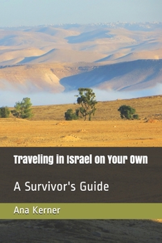 Paperback Traveling in Israel on Your Own: A Survivor's Guide Book