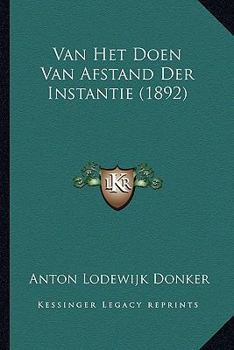 Paperback Van Het Doen Van Afstand Der Instantie (1892) [Dutch] Book