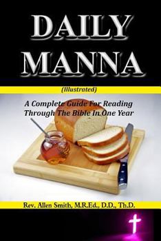 Paperback Daily Manna (Illustrated): A Complete Guide For Reading Through The Bible In One Year Book