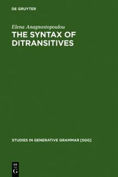 Hardcover The Syntax of Ditransitives: Evidence from Clitics (Studies in Generative Grammar, 54) Book