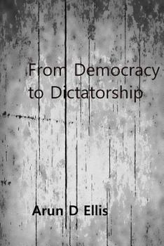 Paperback From Democracy to Dictatorship Book