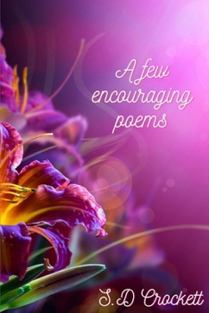 Paperback A Few Encouraging Poems Book