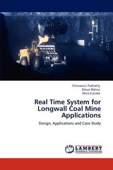 Paperback Real Time System for Longwall Coal Mine Applications Book