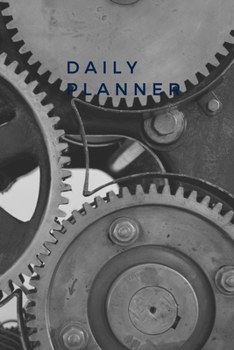 Daily Planner: 2 Minute Planner for Increased Productivity and Decreased Stress, Daily To Do Work Planner, Undated, Gears