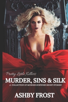 Paperback Pretty Little Killer's: Murder, Sins & Silk Book