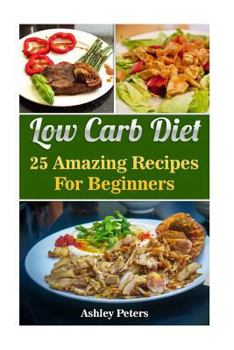 Paperback Low Carb Diet: 25 Amazing Recipes For Beginners Book