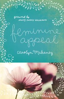 Paperback Feminine Appeal: Seven Virtues of a Godly Wife and Mother (Redesign) Book