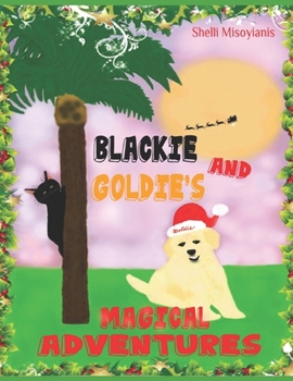 Paperback Blackie and Goldie's Magical Adventures Book