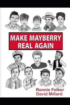 Paperback Make Mayberry Real Again: Poems From The Andy Griffith Show Book