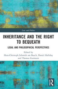 Paperback Inheritance and the Right to Bequeath: Legal and Philosophical Perspectives Book