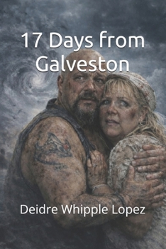 Paperback 17 Days from Galveston: The final journey Book