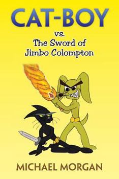 Paperback Cat-Boy vs. the Sword of Jimbo Colompton Book