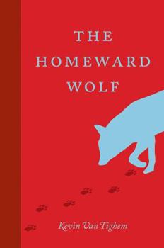 Hardcover The Homeward Wolf (An RMB Manifesto) Book