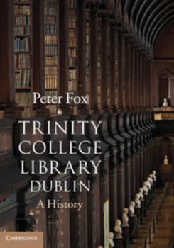 Hardcover Trinity College Library Dublin: A History Book