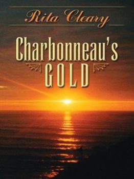 Charbonneau's Gold - Book #2 of the Lewis & Clark Trilogy