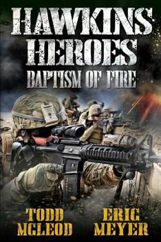 Baptism of Fire - Book #1 of the Hawkins' Heroes