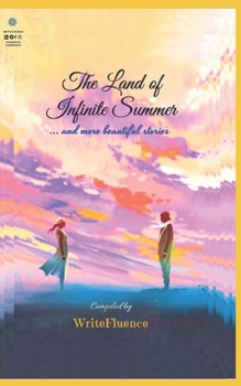 Paperback The Land of Infinite Summer: ... and more beautiful stories! Book