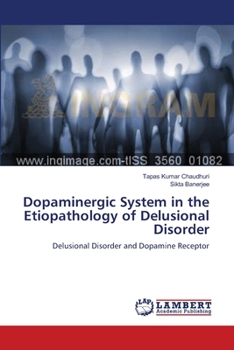 Paperback Dopaminergic System in the Etiopathology of Delusional Disorder Book