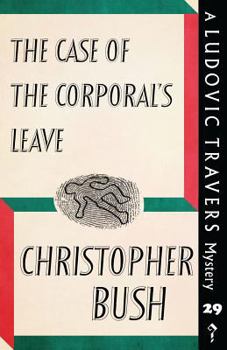 Paperback The Case of the Corporal's Leave: A Ludovic Travers Mystery Book