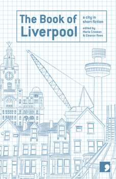 Paperback The Book of Liverpool: A City in Short Fiction Book