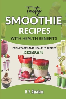 Paperback Tasty Smoothie Recipes with Health Benefits Book