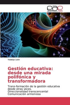 Paperback Gestión educativa: desde una mirada polifónica y transformadora [Spanish] Book