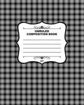 Paperback Unruled Composition Book 027: Fusello Notebooks - A Top Quality Brand Book