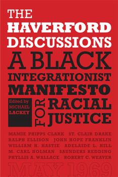 Hardcover The Haverford Discussions: A Black Integrationist Manifesto for Racial Justice Book