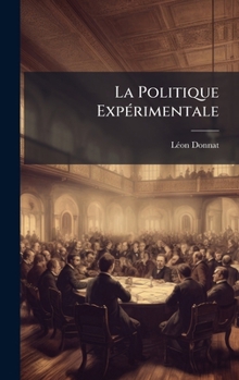 Hardcover La Politique ExpÃ(c)rimentale [French] Book