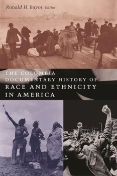 Hardcover The Columbia Documentary History of Race and Ethnicity in America Book