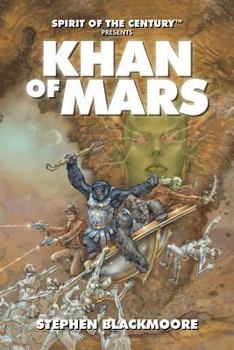 Paperback Spirit of the Century Presents: Khan of Mars Book