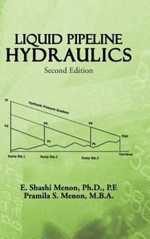 Hardcover Liquid Pipeline Hydraulics: Second Edition Book