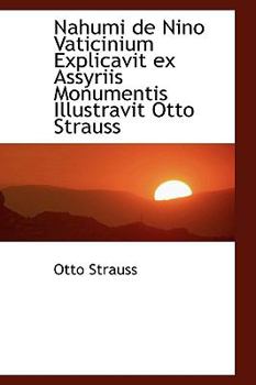 Paperback Nahumi de Nino Vaticinium Explicavit Ex Assyriis Monumentis Illustravit Otto Strauss Book