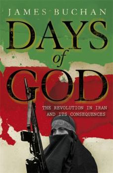 Paperback Days of God: The Revolution in Iran and Its Consequences Book