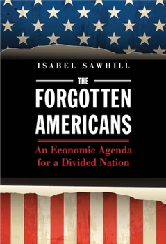 Hardcover The Forgotten Americans: An Economic Agenda for a Divided Nation Book