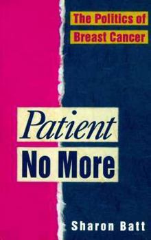 Paperback Patient No More Politics of Breast Cance Book