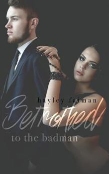 Paperback Betrothed to the Badman Book