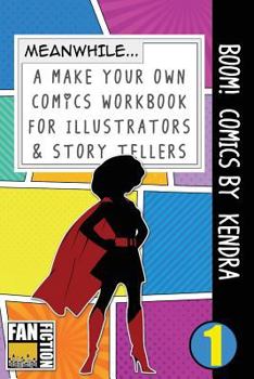 Paperback Boom! Comics by Kendra: A What Happens Next Comic Book for Budding Illustrators and Story Tellers Book